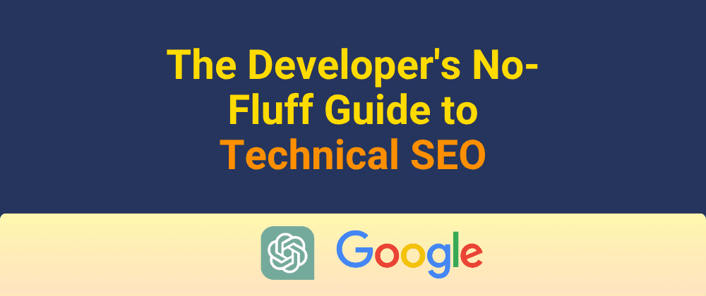 Cover image for The Developer's No-Fluff Guide to Technical SEO